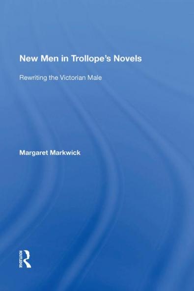 New Men in Trollope's Novels