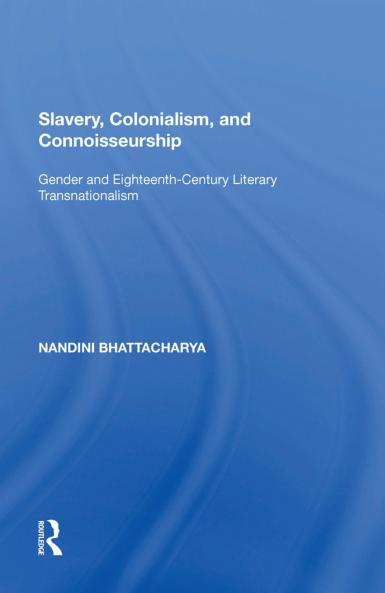 Slavery Colonialism and Connoisseurship