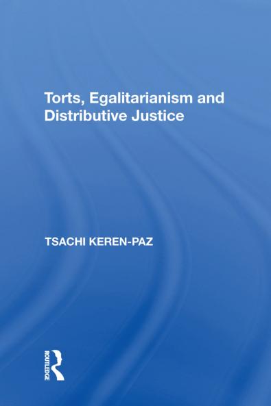 Torts Egalitarianism and Distributive Justice