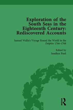 Exploration of the South Seas in the Eighteenth Century: Rediscovered Accounts Volume I
