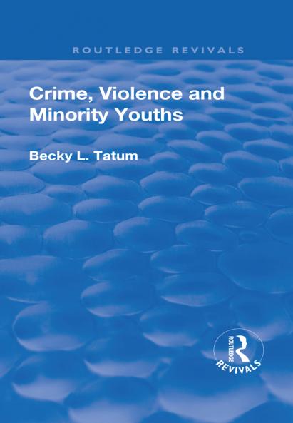 Crime Violence and Minority Youths