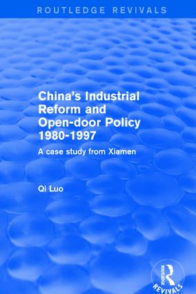 China's Industrial Reform and Open-door Policy 1980-1997: A Case Study from Xiamen