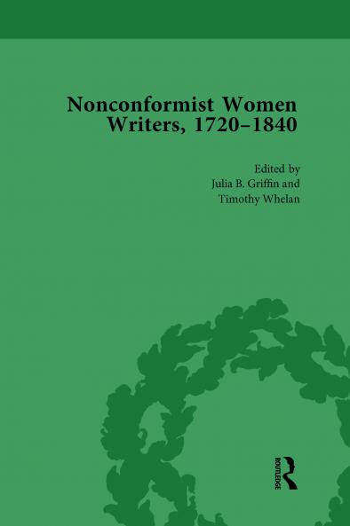 Nonconformist Women Writers 1720-1840 Part I Vol 1