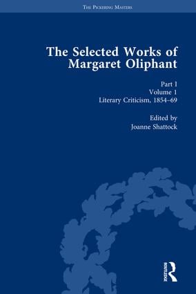 Selected Works of Margaret Oliphant Part I Volume 1