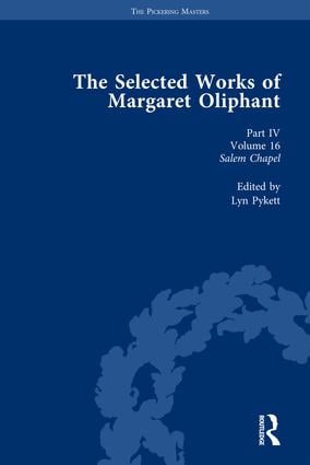 Selected Works of Margaret Oliphant Part IV Volume 16