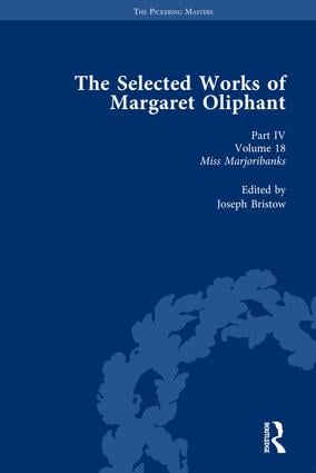 Selected Works of Margaret Oliphant Part IV Volume 18