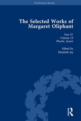 Selected Works of Margaret Oliphant Part IV Volume 19