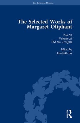 Selected Works of Margaret Oliphant Part VI Volume 25