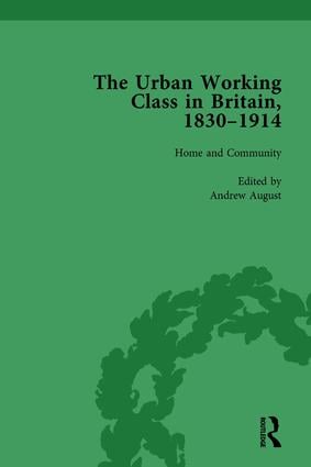 Urban Working Class in Britain 1830–1914 Vol 1