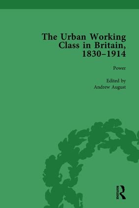 Urban Working Class in Britain 1830–1914 Vol 4