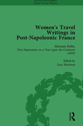 Women's Travel Writings in Post-Napoleonic France Part I Vol 1