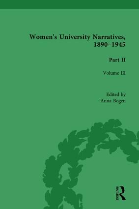 Women's University Narratives 1890-1945 Part II Vol 3