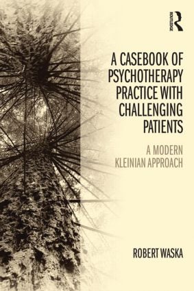 Casebook of Psychotherapy Practice with Challenging Patients