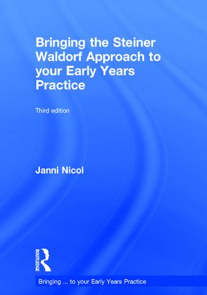 Bringing the Steiner Waldorf Approach to your Early Years Practice