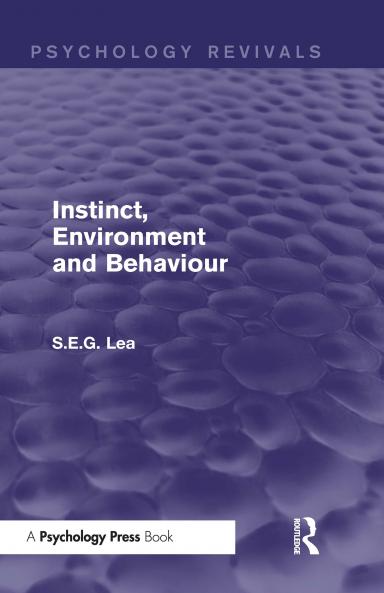 Instinct Environment and Behaviour (Psychology Revivals)