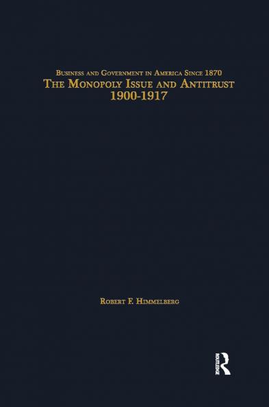 Monopoly Issue and Antitrust 1900-1917