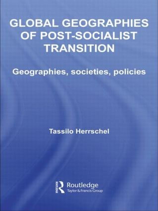 Global Geographies of Post-Socialist Transition