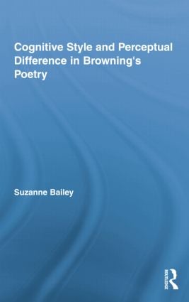 Cognitive Style and Perceptual Difference in Browning's Poetry
