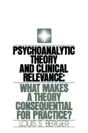 Psychoanalytic Theory and Clinical Relevance