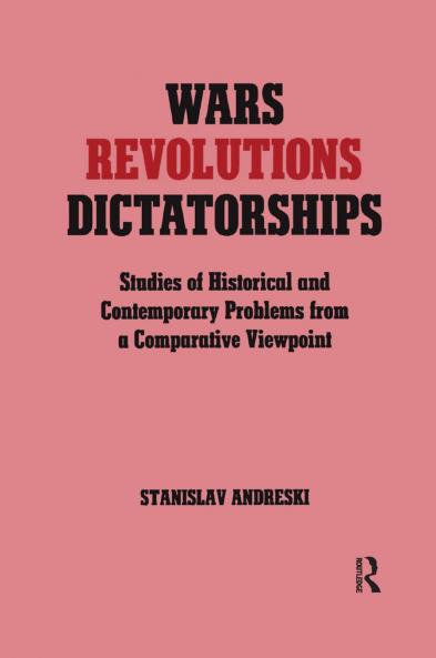 Wars Revolutions and Dictatorships