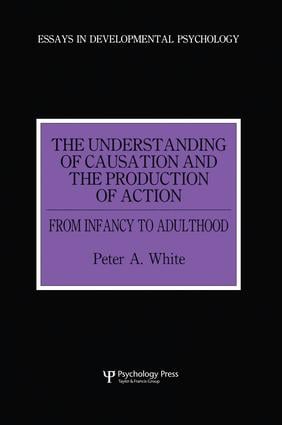 Understanding of Causation and the Production of Action