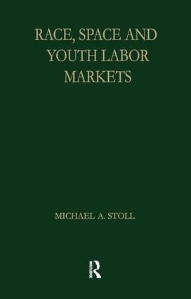 Race Space and Youth Labor Markets