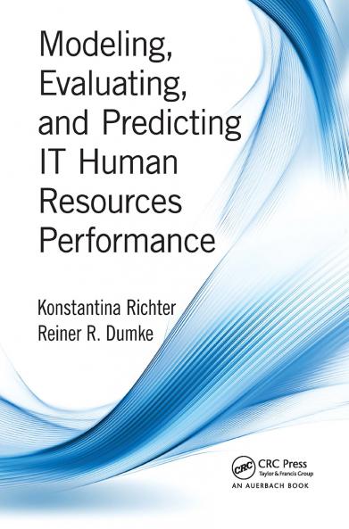 Modeling Evaluating and Predicting IT Human Resources Performance