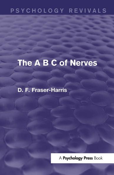 A B C of Nerves (Psychology Revivals)