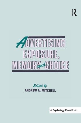 Advertising Exposure Memory and Choice