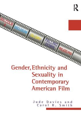 Gender Ethnicity and Sexuality in Contemporary American Film