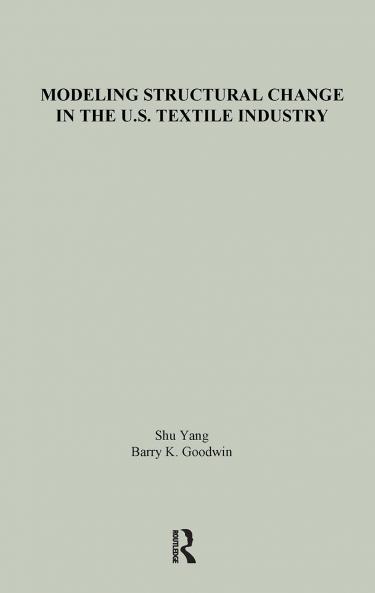 Modeling Structural Change in the U.S. Textile Industry
