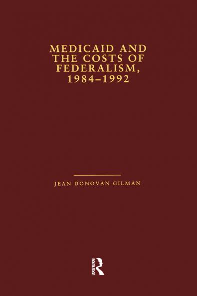 Medicaid and the Costs of Federalism 1984-1992