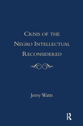 Crisis of the Negro Intellectual Reconsidered