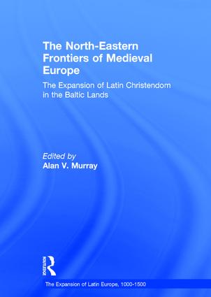 North-Eastern Frontiers of Medieval Europe
