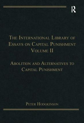 International Library of Essays on Capital Punishment Volume 2