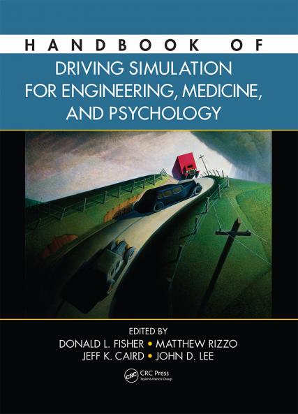 Handbook of Driving Simulation for Engineering Medicine and Psychology