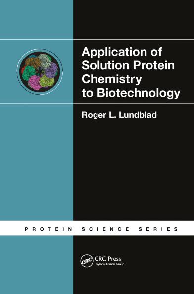 Application of Solution Protein Chemistry to Biotechnology