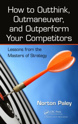 How to Outthink Outmaneuver and Outperform Your Competitors