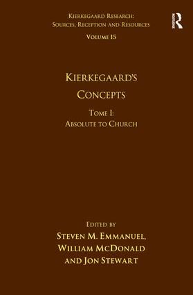 Volume 15 Tome I: Kierkegaard's Concepts