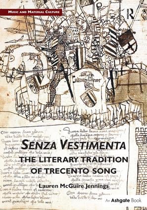 Senza Vestimenta: The Literary Tradition of Trecento Song