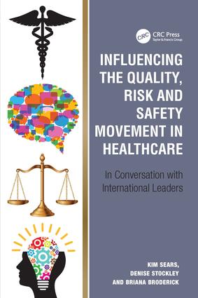Influencing the Quality Risk and Safety Movement in Healthcare