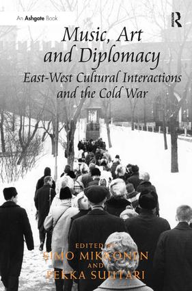 Music Art and Diplomacy: East-West Cultural Interactions and the Cold War