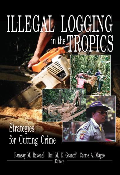 Illegal Logging in the Tropics