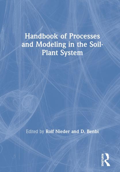 Handbook of Processes and Modeling in the Soil-Plant System