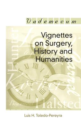 Vignettes on Surgery History and Humanities