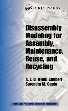 Disassembly Modeling for Assembly Maintenance Reuse and Recycling