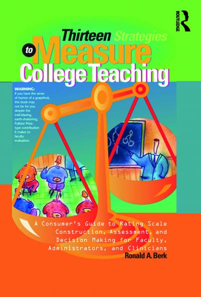 Thirteen Strategies to Measure College Teaching