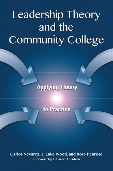 Leadership Theory and the Community College