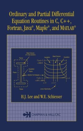 Ordinary and Partial Differential Equation Routines in C C++ Fortran Java Maple and MATLAB