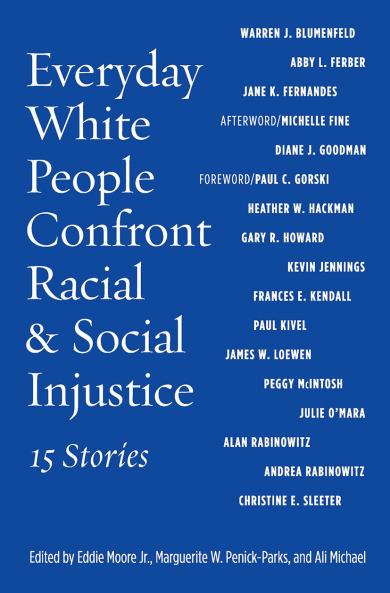 Everyday White People Confront Racial and Social Injustice